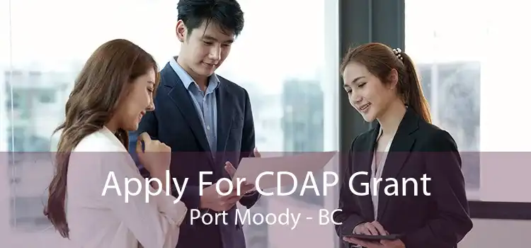 Apply For CDAP Grant Port Moody - BC