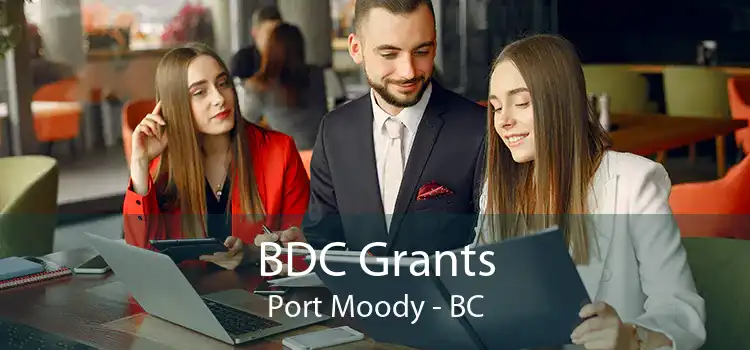 BDC Grants Port Moody - BC
