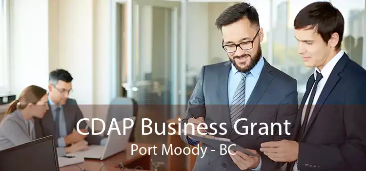 CDAP Business Grant Port Moody - BC