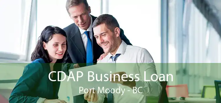 CDAP Business Loan Port Moody - BC